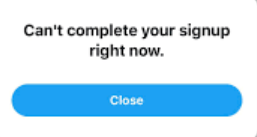 cant-complete-your-signup-right-now.png